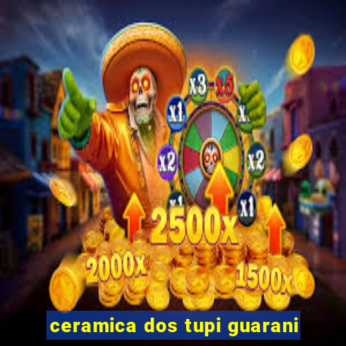 ceramica dos tupi guarani